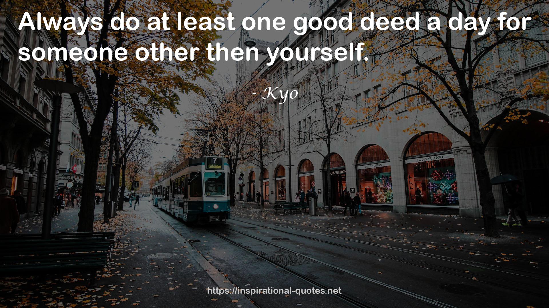 Kyo QUOTES