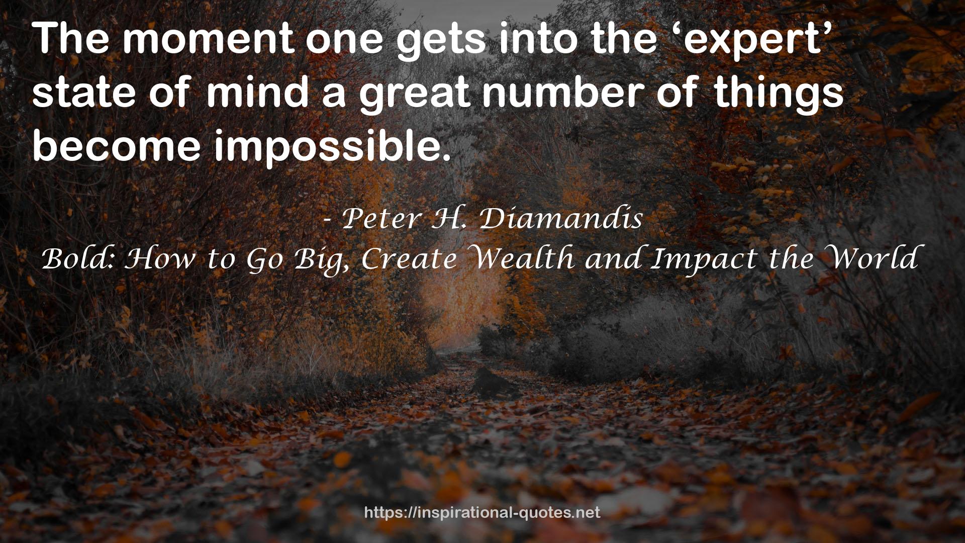 Bold: How to Go Big, Create Wealth and Impact the World QUOTES