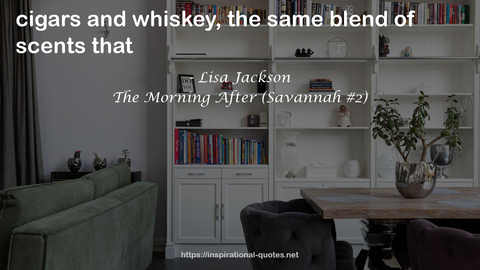 The Morning After (Savannah #2) QUOTES