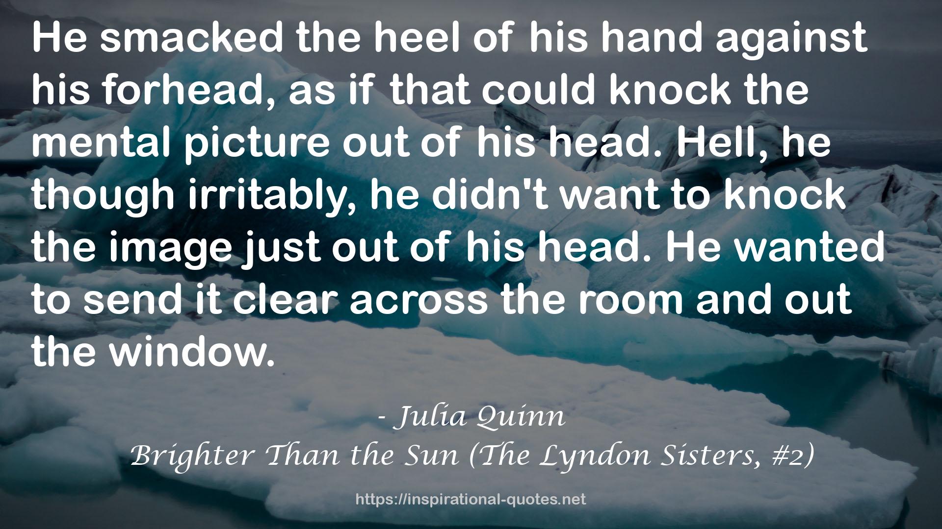 Brighter Than the Sun (The Lyndon Sisters, #2) QUOTES
