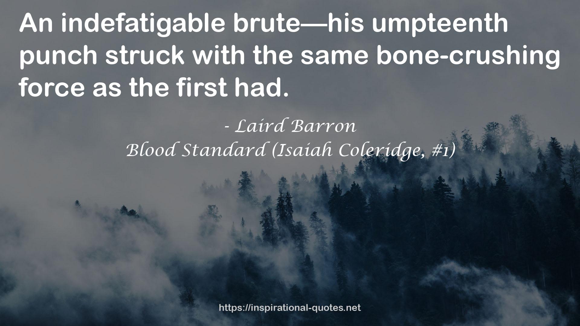Blood Standard (Isaiah Coleridge, #1) QUOTES
