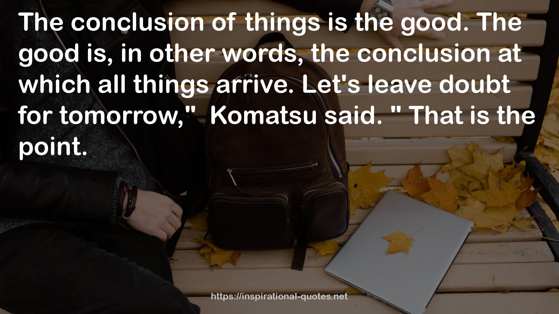 Komatsu  QUOTES