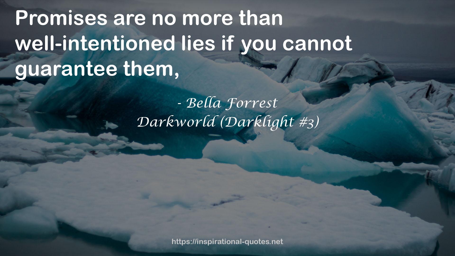 Darkworld (Darklight #3) QUOTES