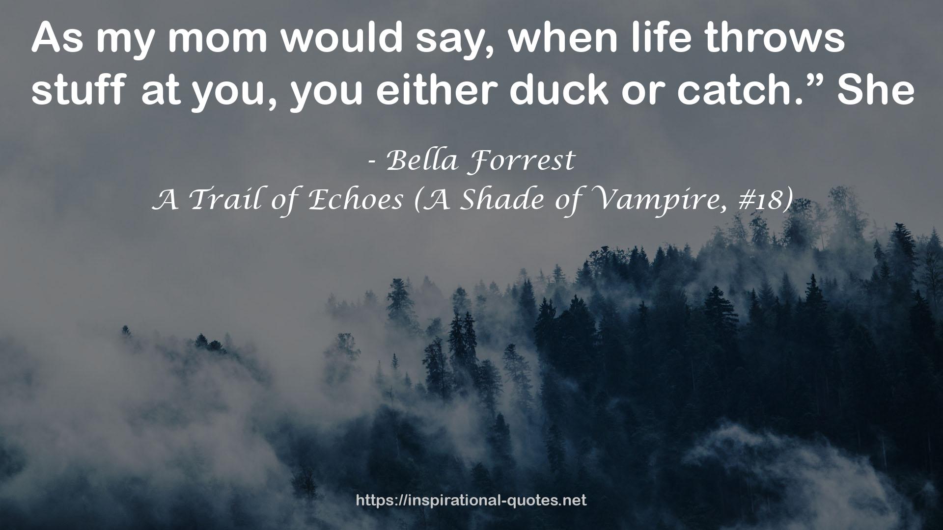 A Trail of Echoes (A Shade of Vampire, #18) QUOTES