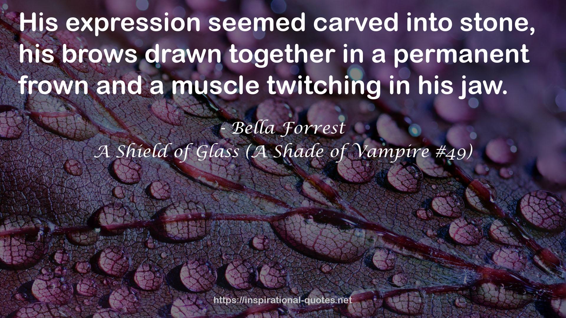 A Shield of Glass (A Shade of Vampire #49) QUOTES