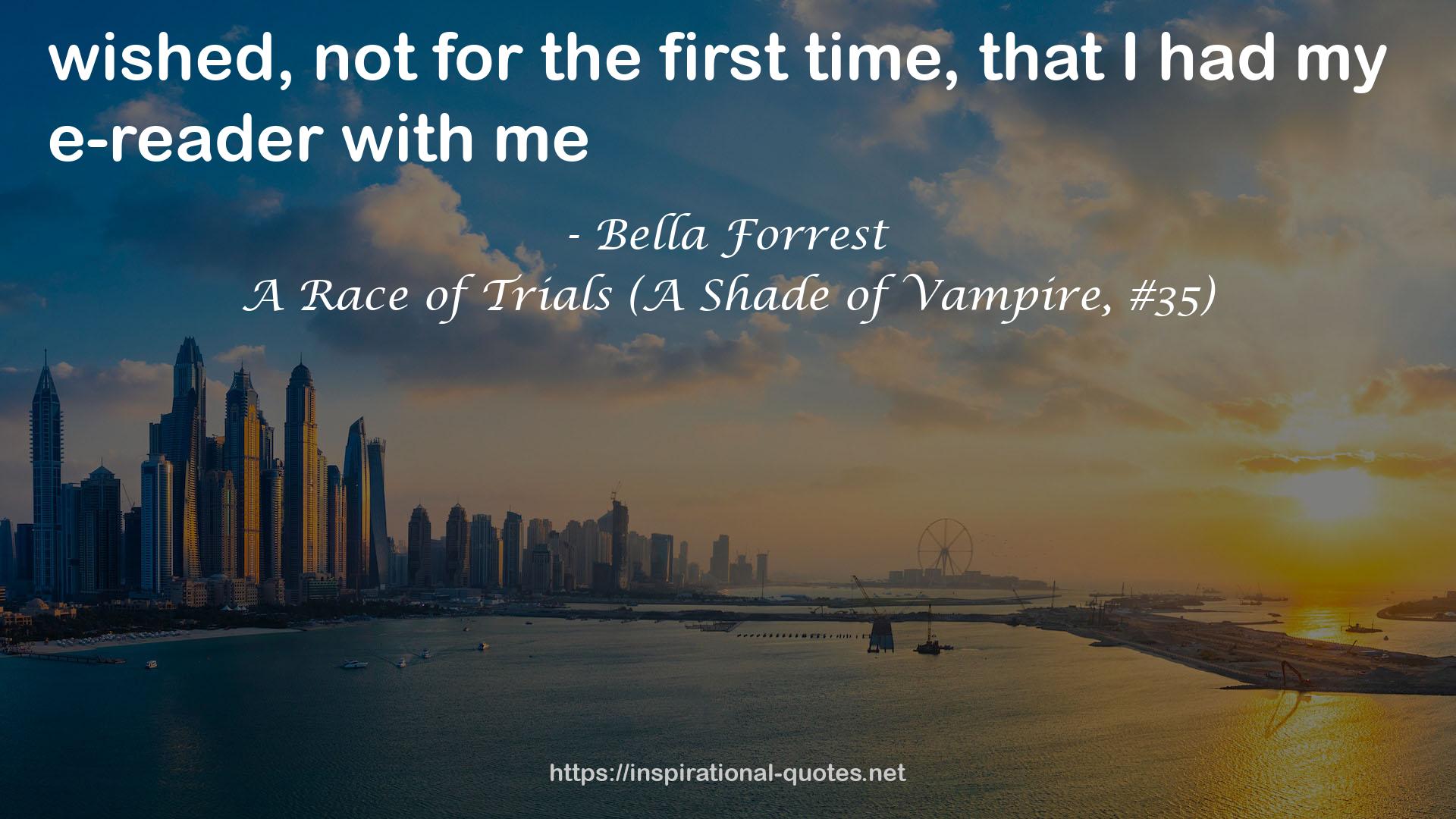 A Race of Trials (A Shade of Vampire, #35) QUOTES