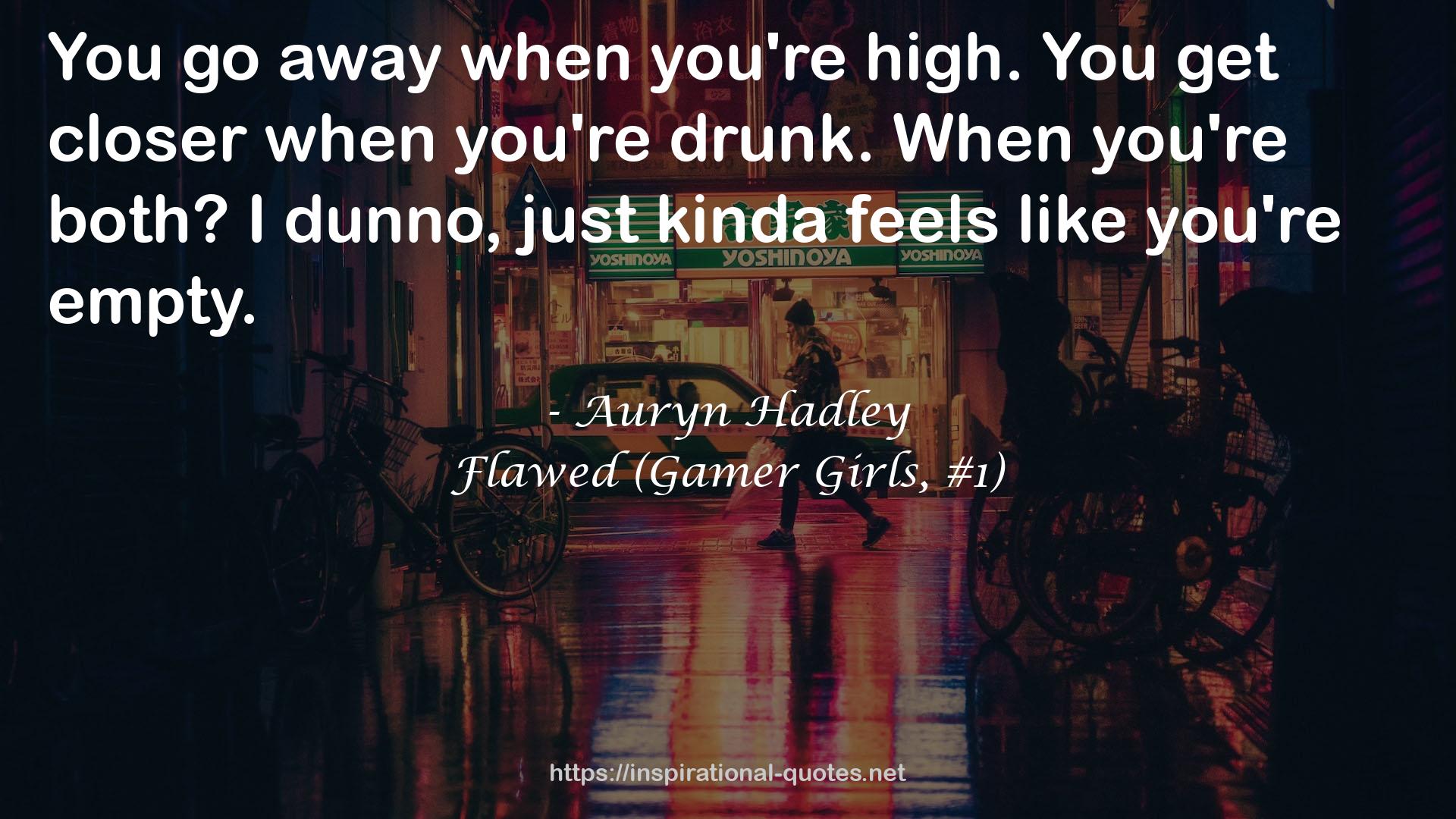 Flawed (Gamer Girls, #1) QUOTES