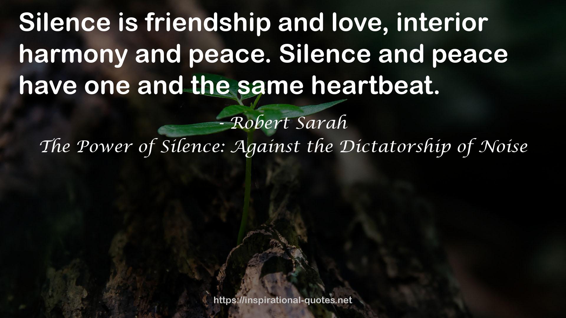 The Power of Silence: Against the Dictatorship of Noise QUOTES