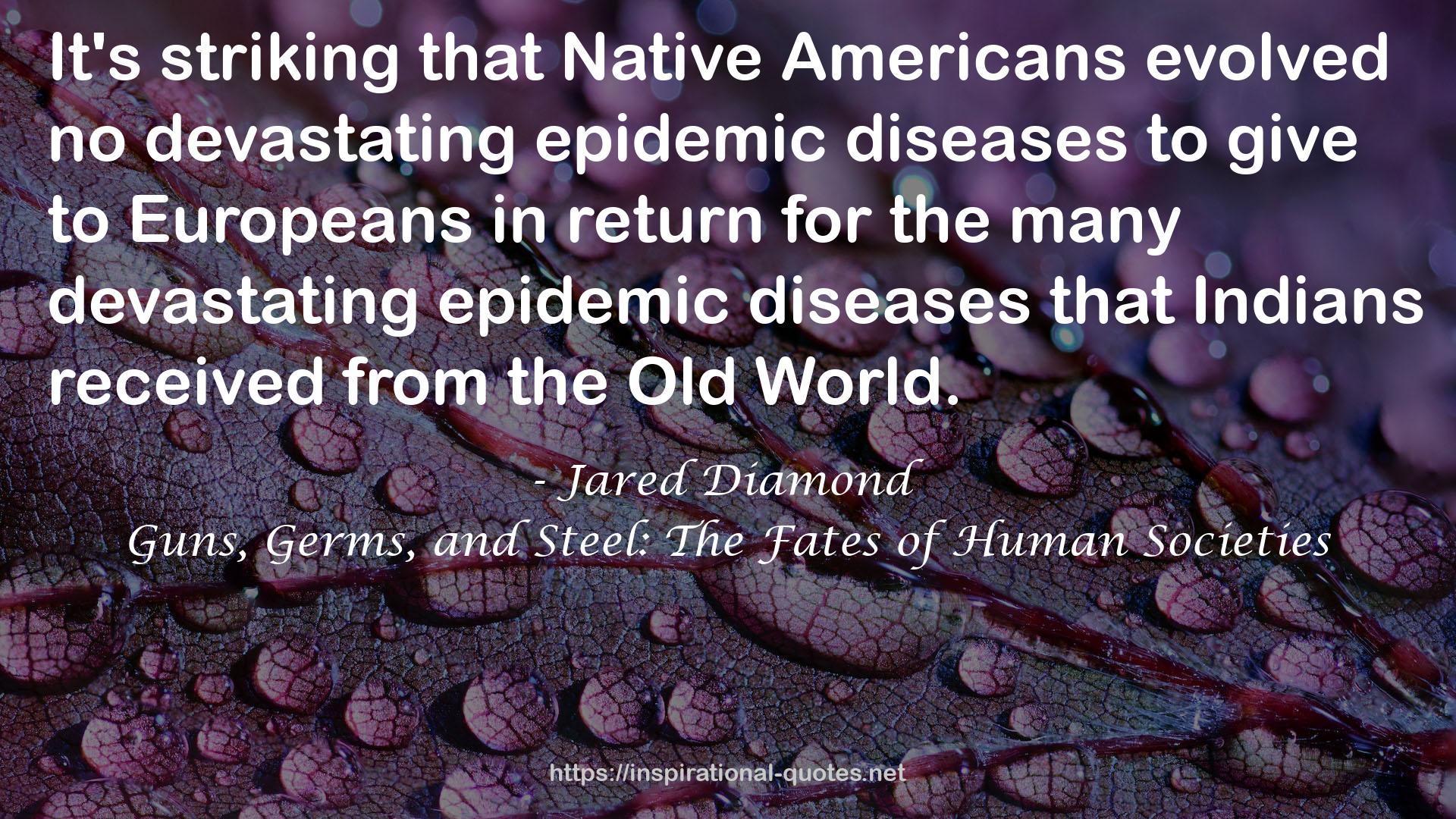 no devastating epidemic diseases  QUOTES