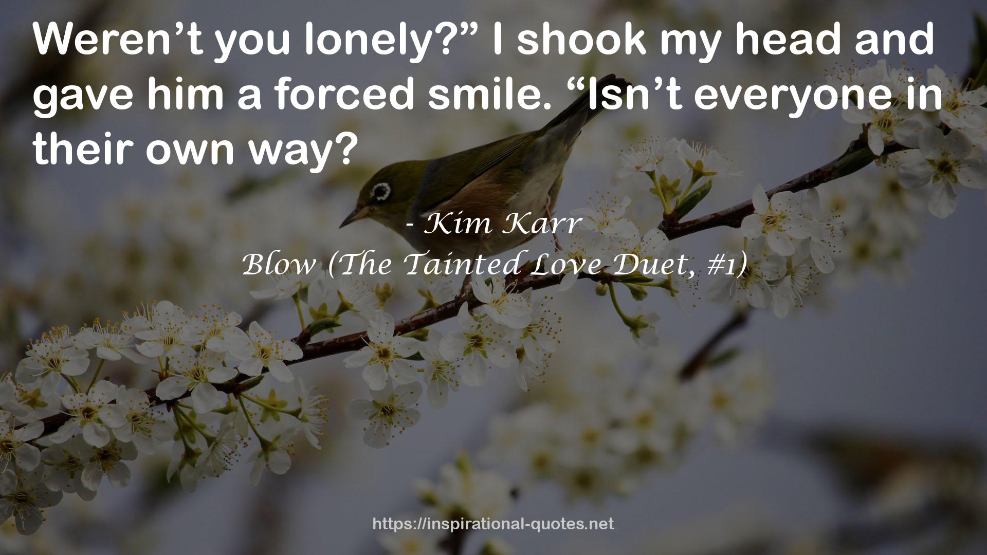 Blow (The Tainted Love Duet, #1) QUOTES