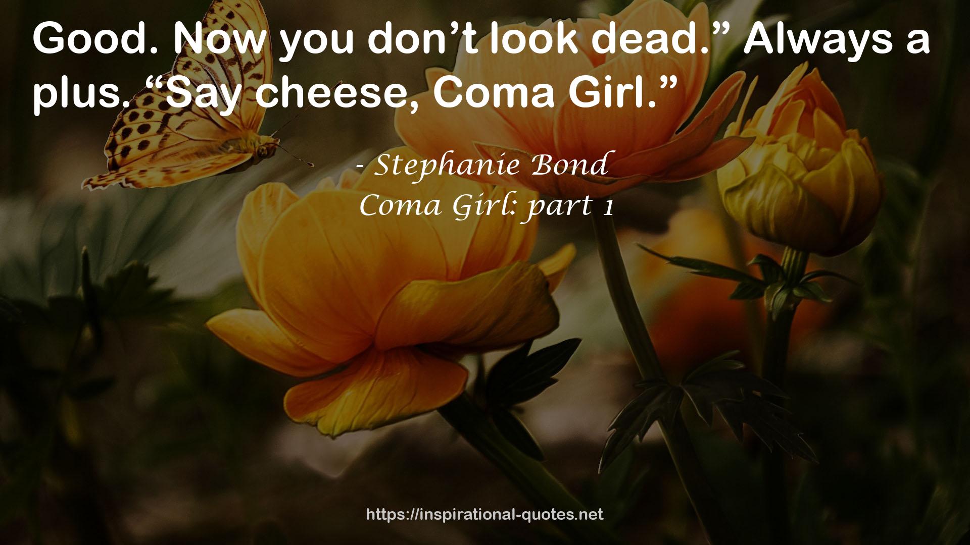 Coma Girl: part 1 QUOTES
