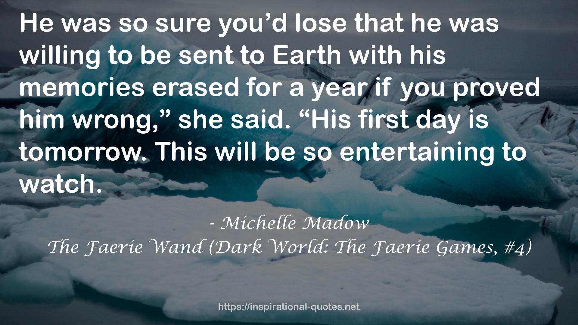The Faerie Wand (Dark World: The Faerie Games, #4) QUOTES