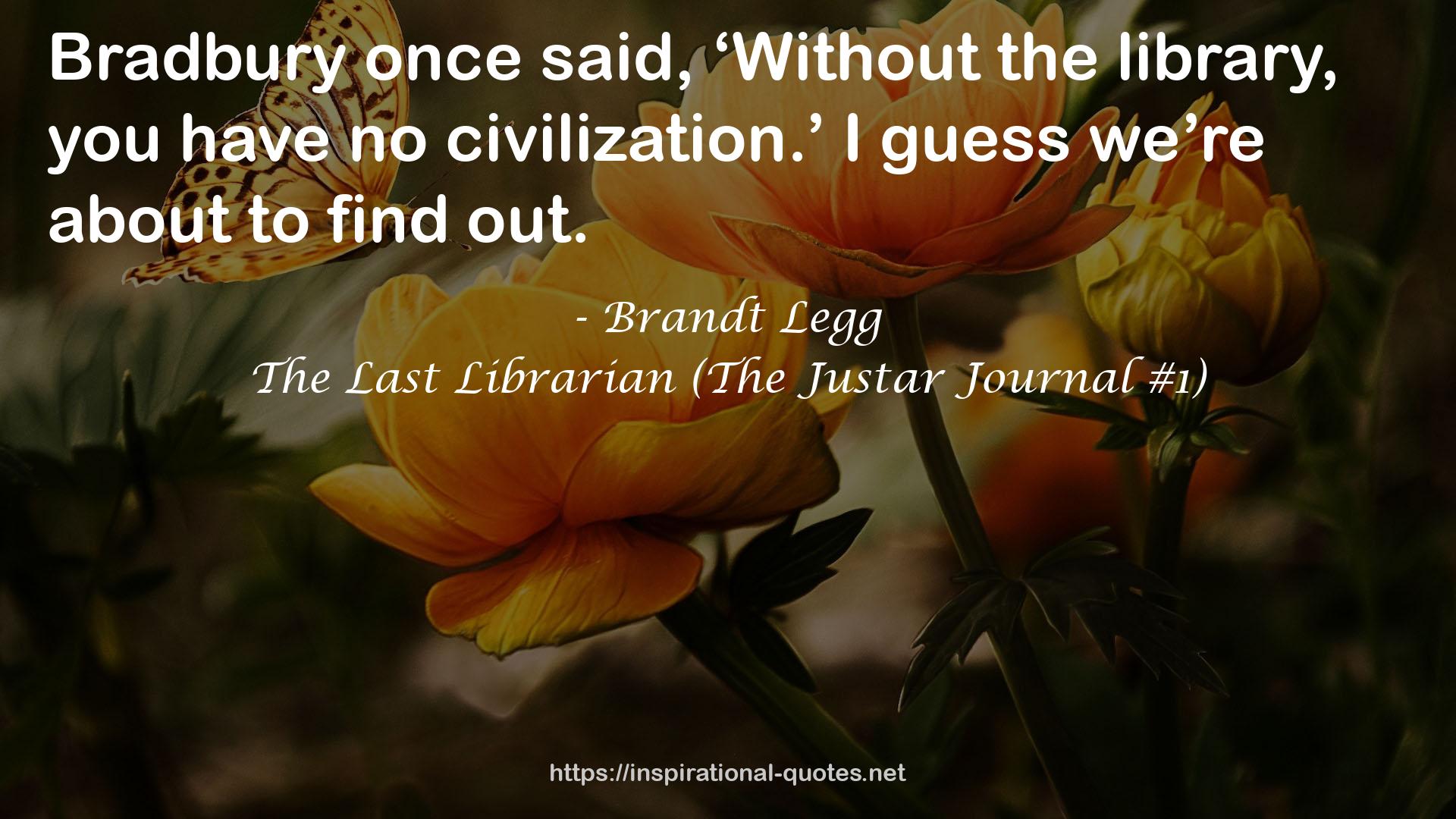 The Last Librarian (The Justar Journal #1) QUOTES