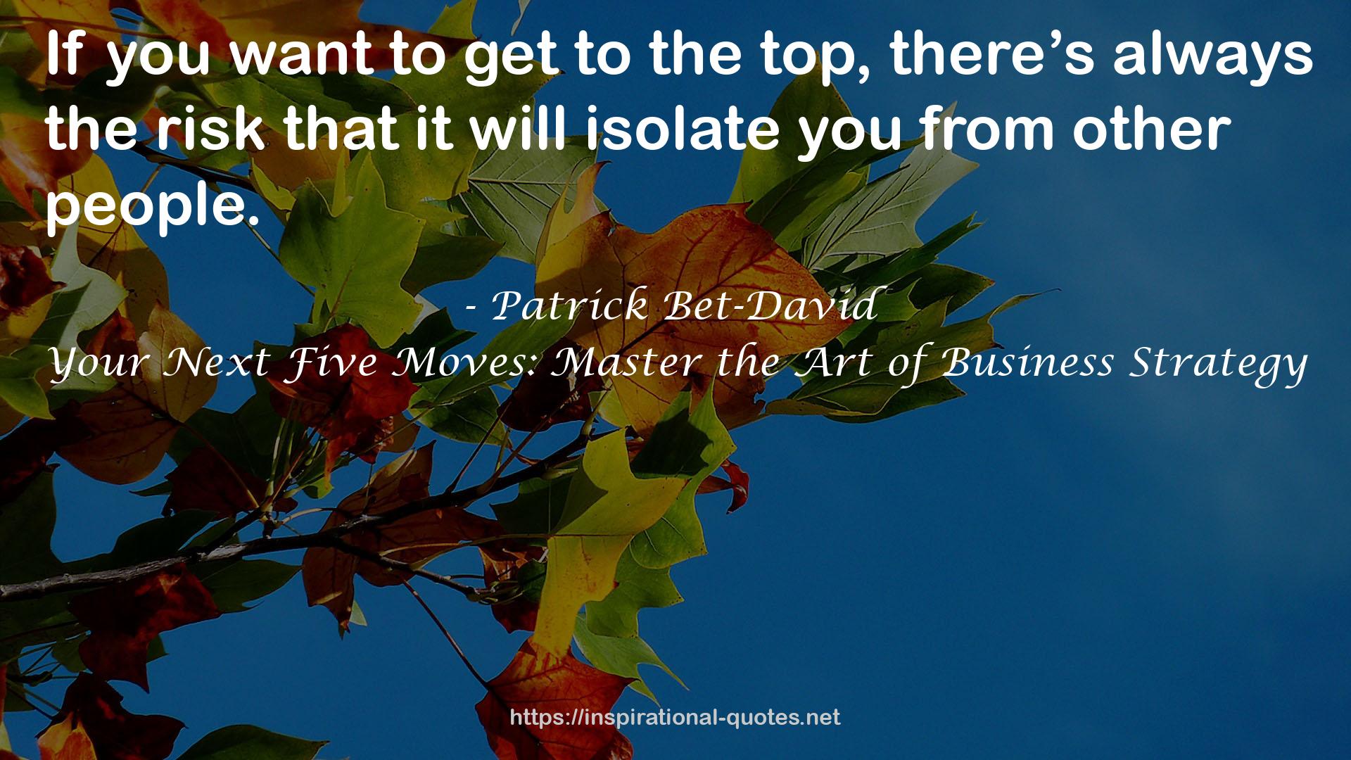 Your Next Five Moves: Master the Art of Business Strategy QUOTES