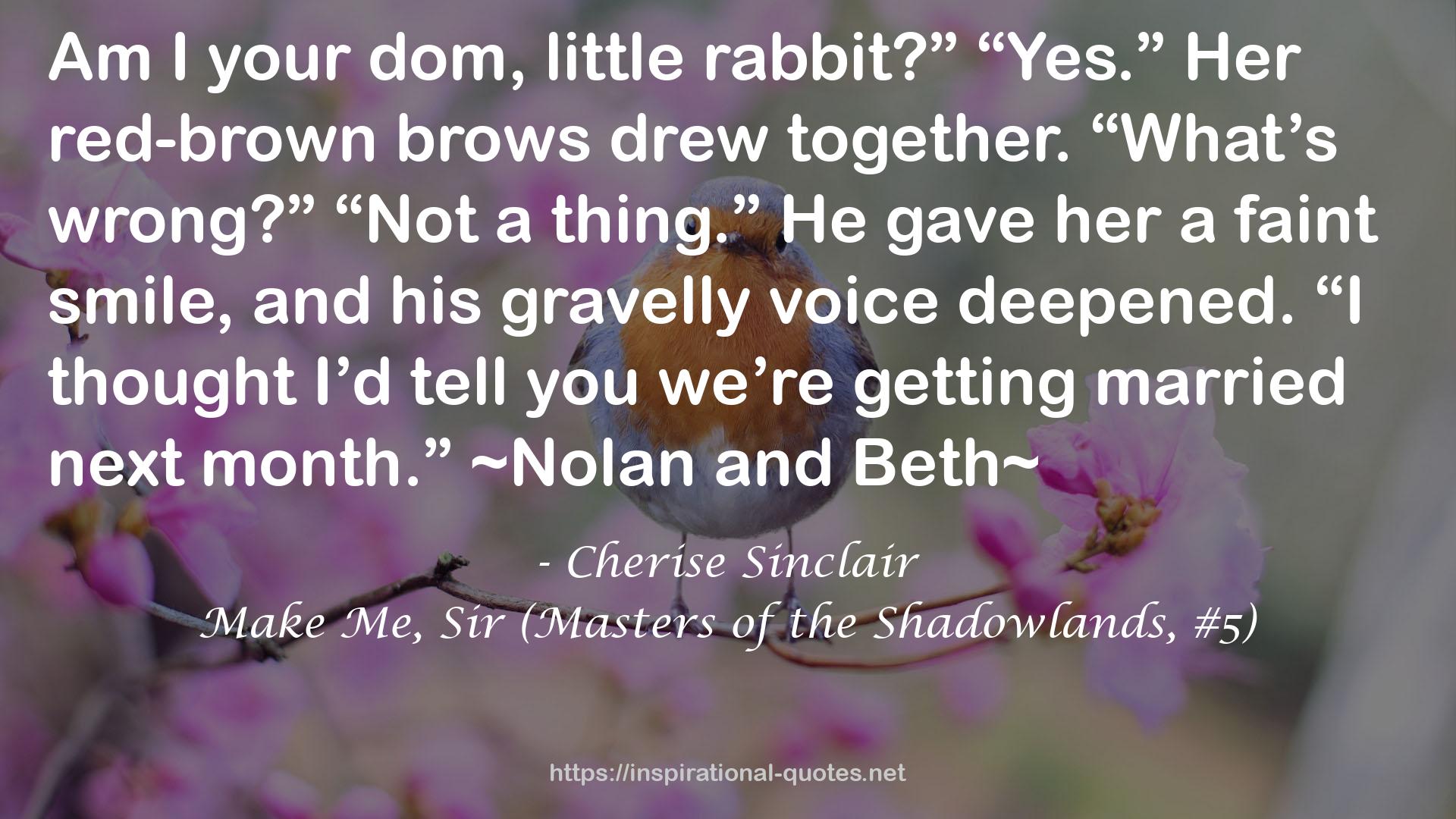 Make Me, Sir (Masters of the Shadowlands, #5) QUOTES