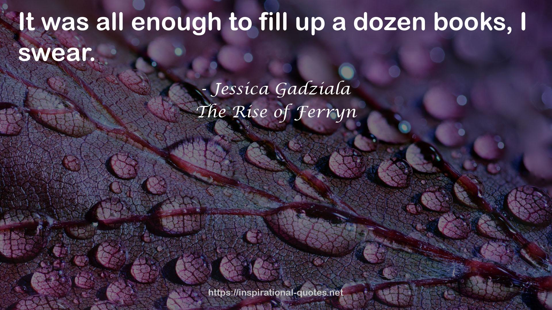 The Rise of Ferryn QUOTES