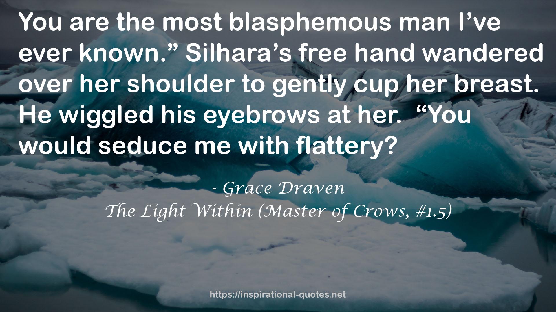 The Light Within (Master of Crows, #1.5) QUOTES