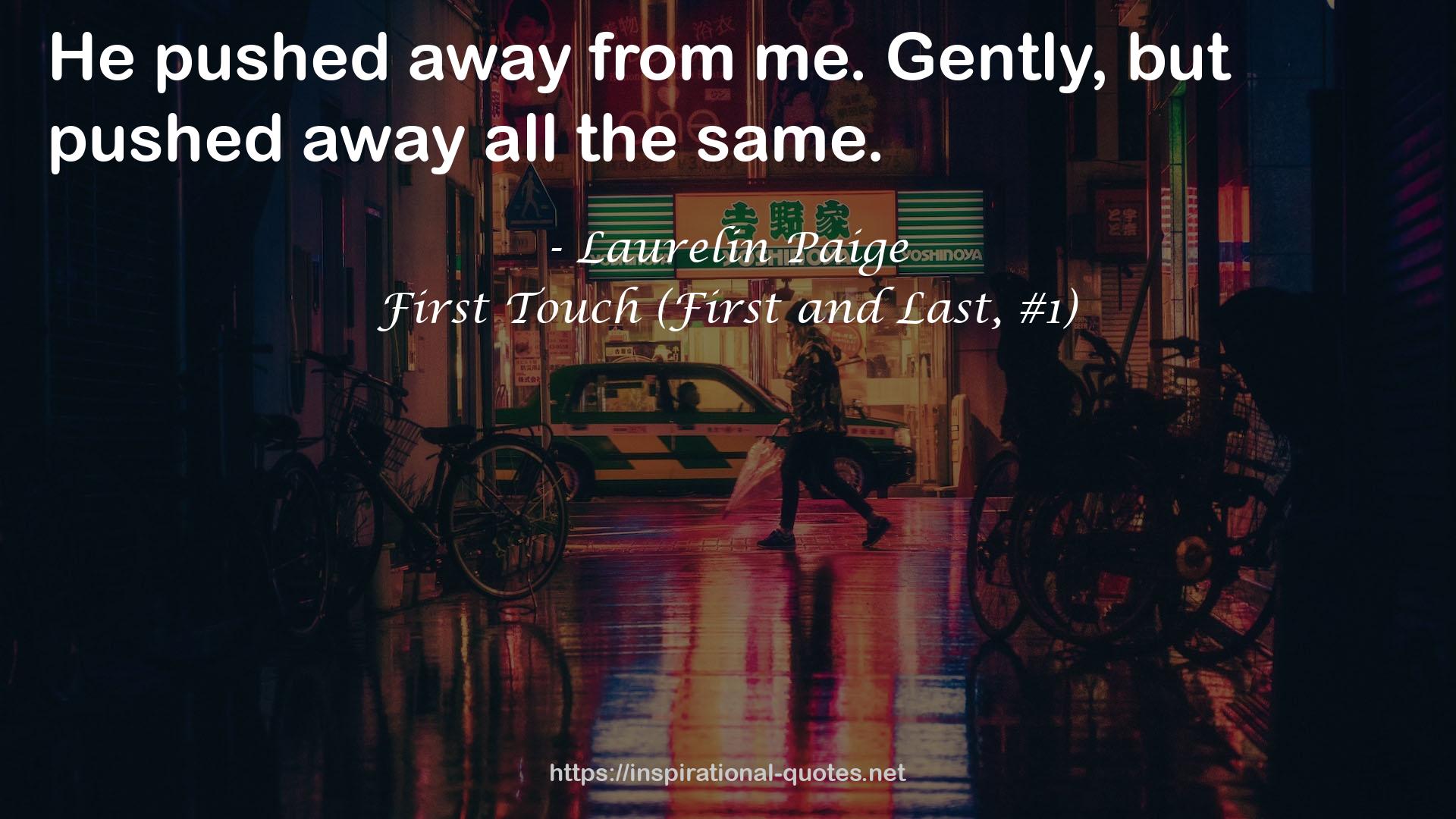 First Touch (First and Last, #1) QUOTES