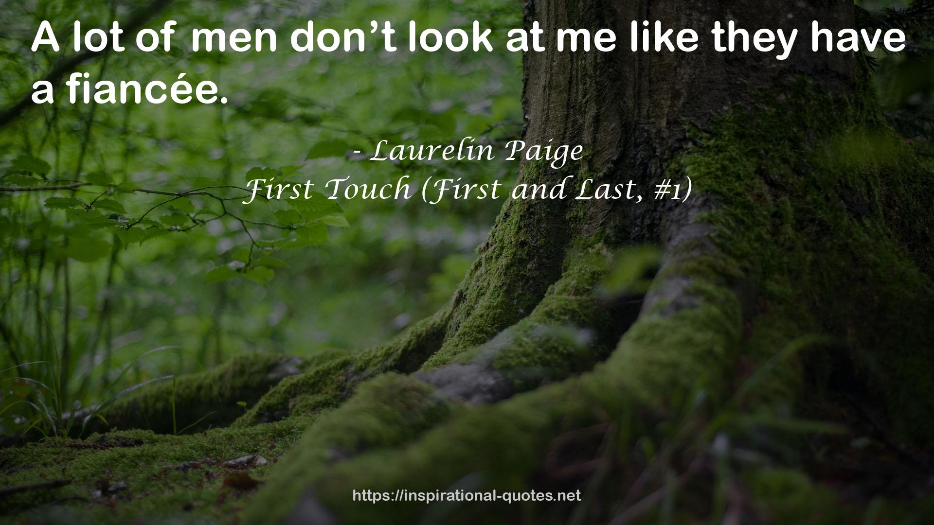 First Touch (First and Last, #1) QUOTES