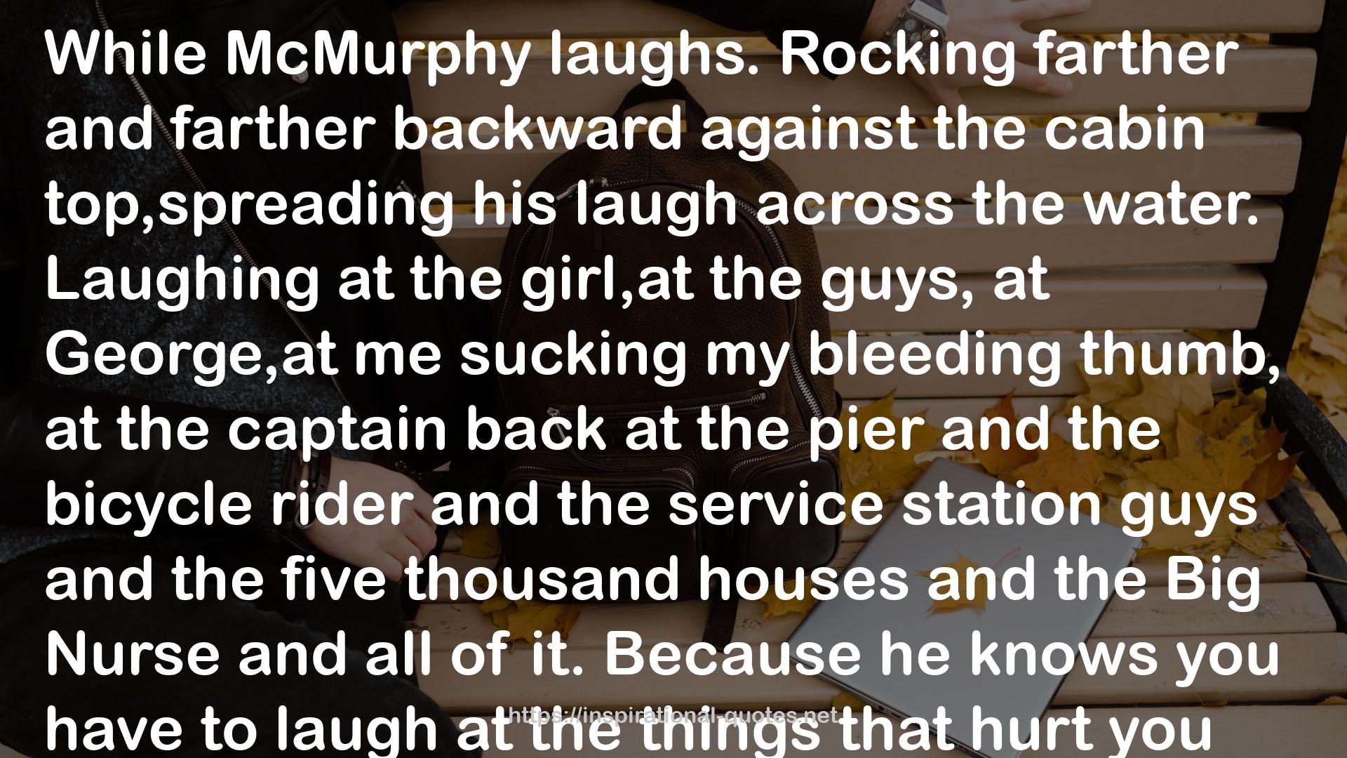 McMurphy  QUOTES