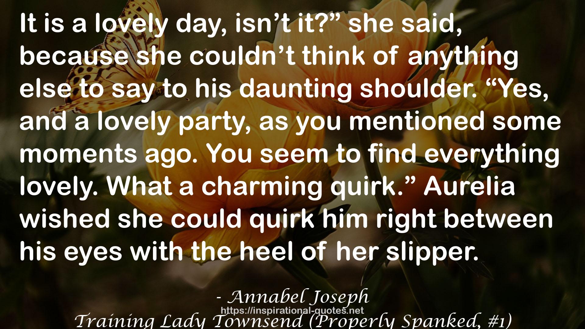 Training Lady Townsend (Properly Spanked, #1) QUOTES