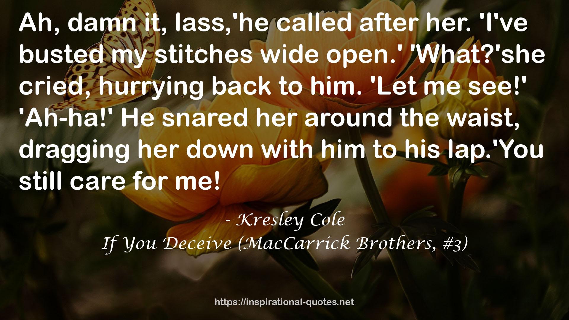 If You Deceive (MacCarrick Brothers, #3) QUOTES