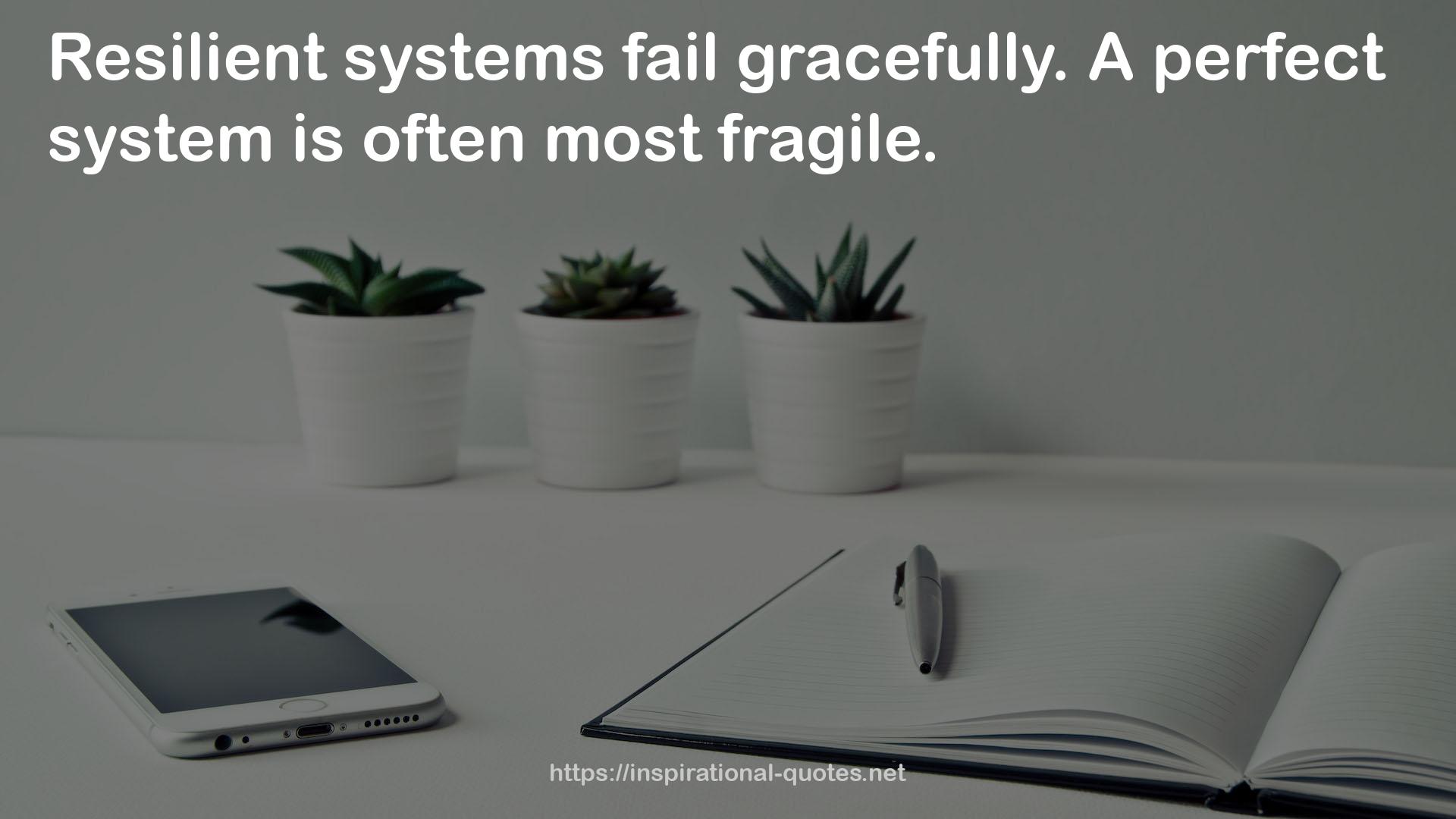 A perfect system  QUOTES