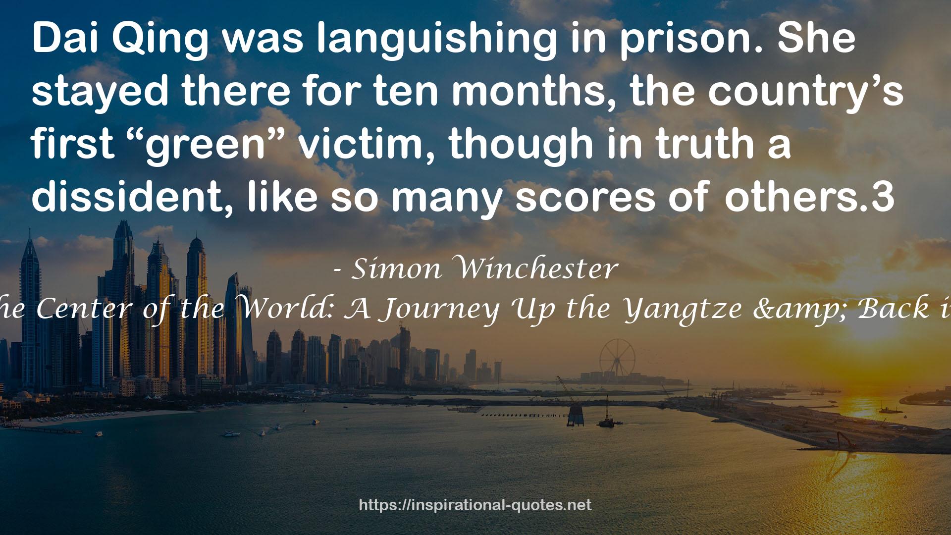 The River at the Center of the World: A Journey Up the Yangtze & Back in Chinese Time QUOTES