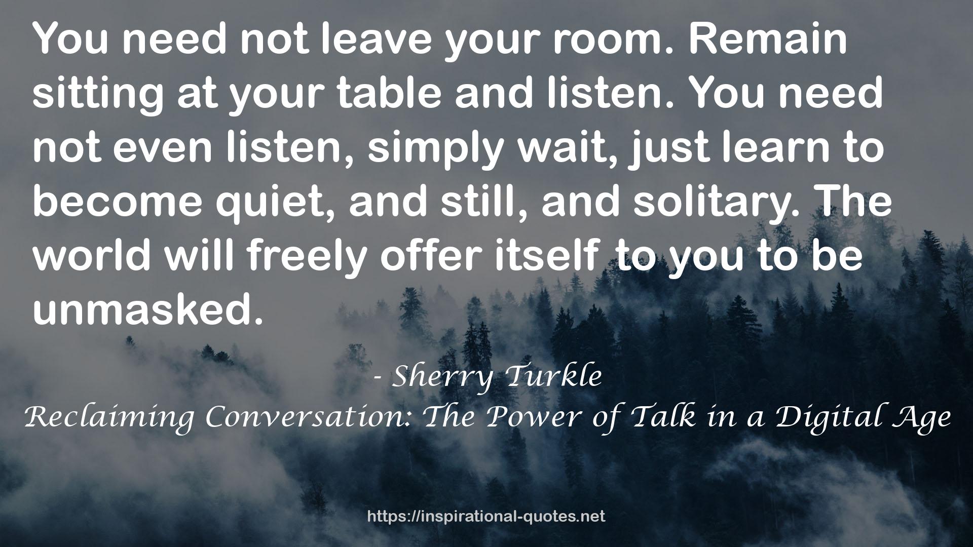 Reclaiming Conversation: The Power of Talk in a Digital Age QUOTES