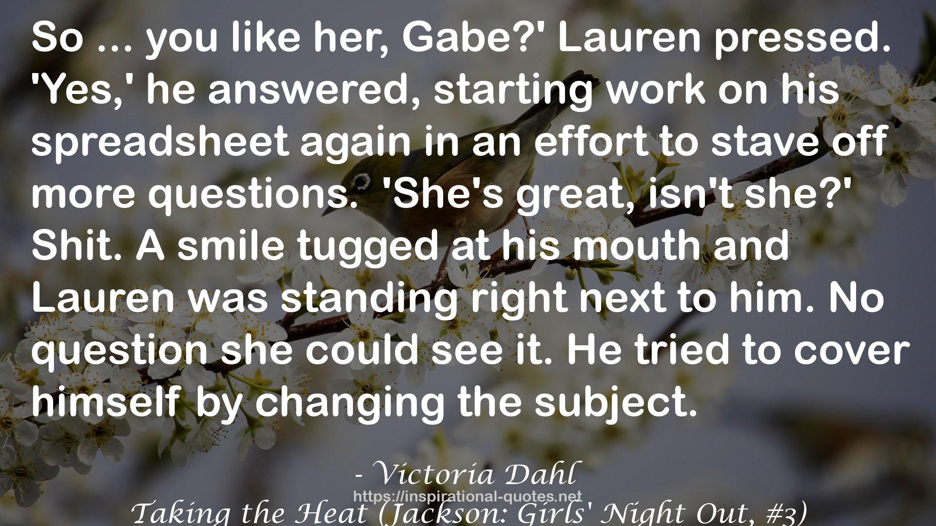 Taking the Heat (Jackson: Girls' Night Out, #3) QUOTES