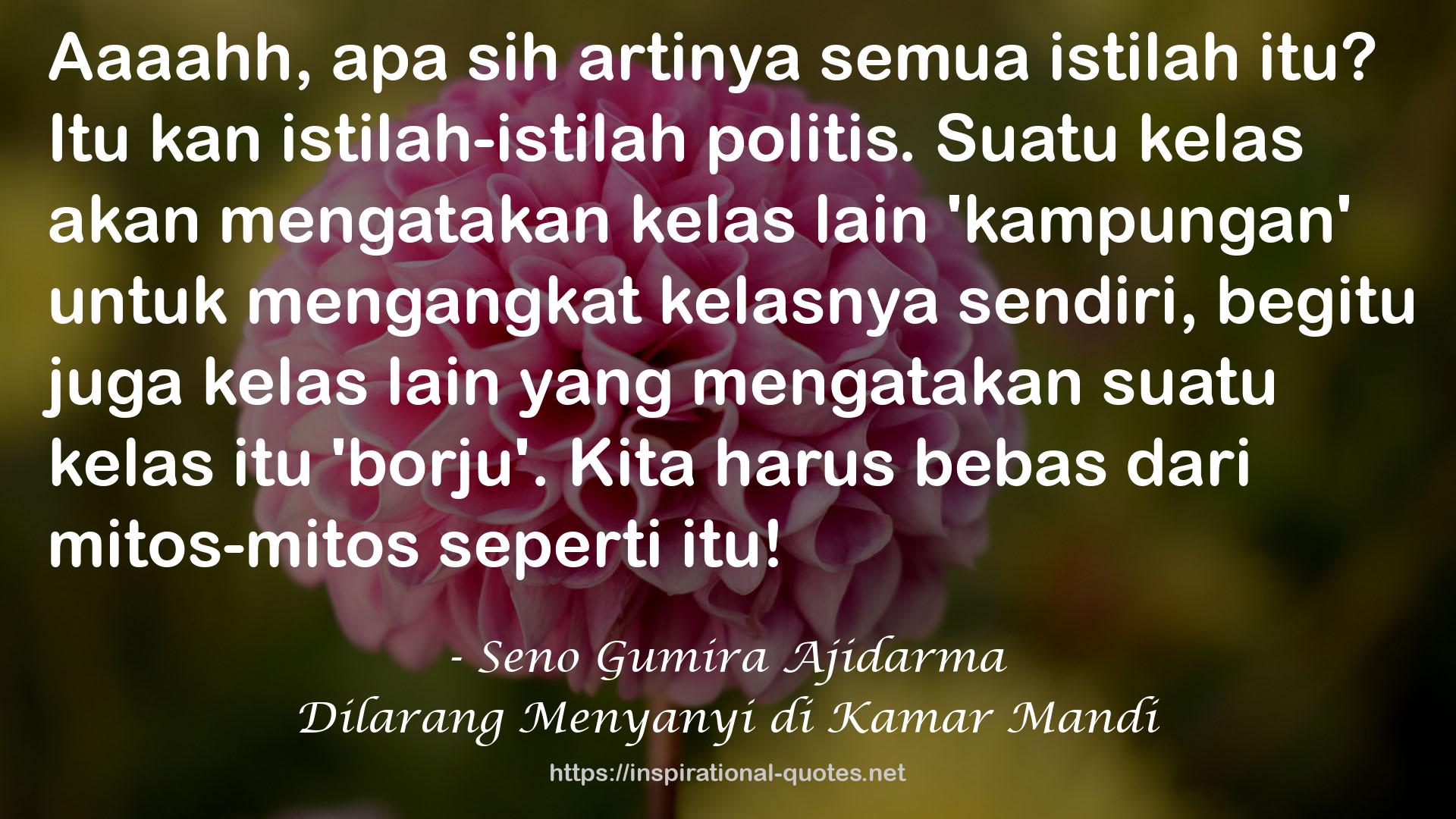 Dilarang Menyanyi di Kamar Mandi QUOTES