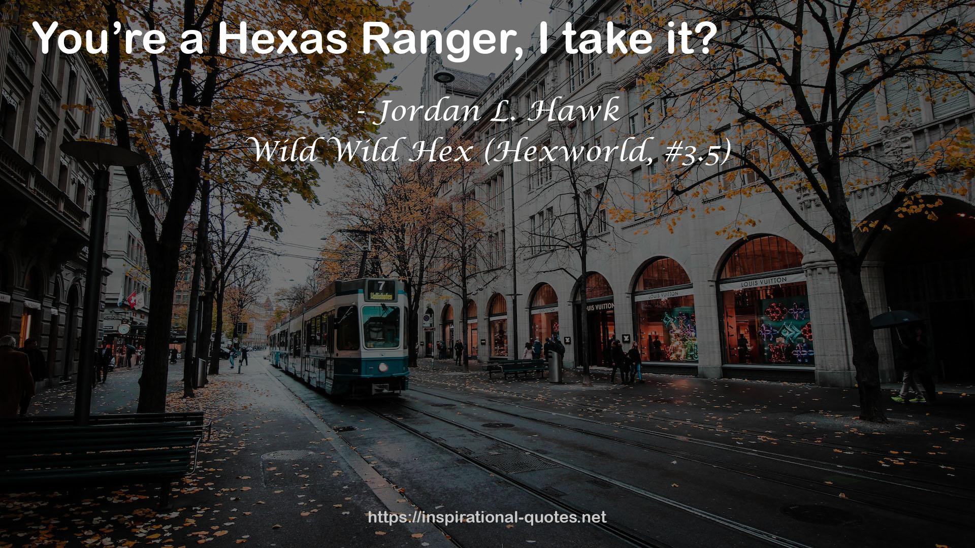 Wild Wild Hex (Hexworld, #3.5) QUOTES