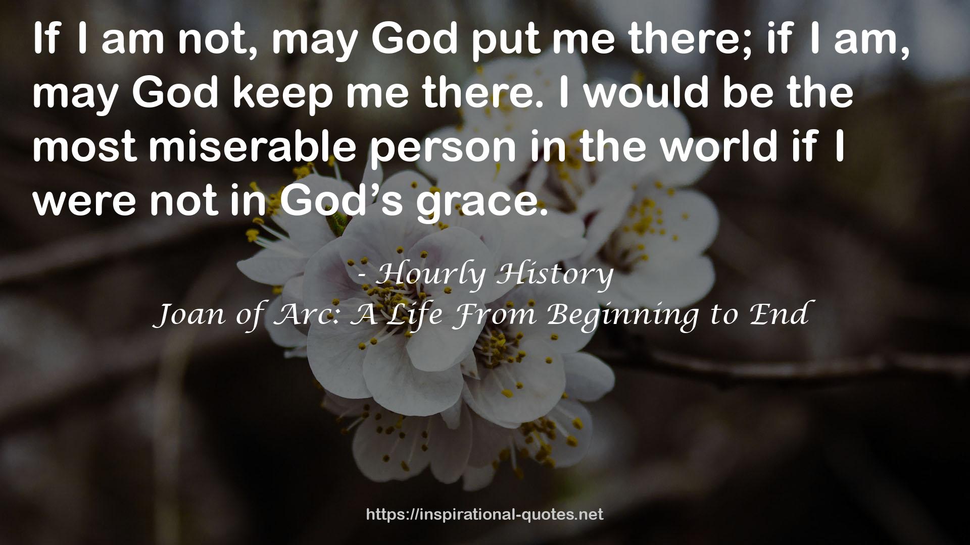 Joan of Arc: A Life From Beginning to End QUOTES