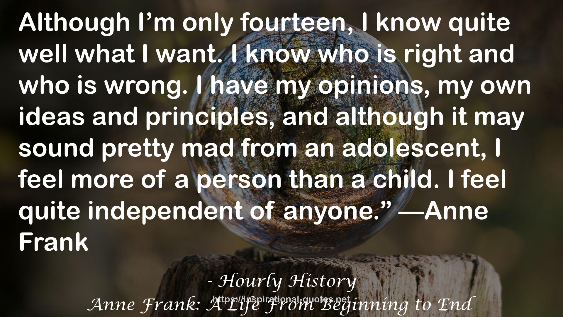 Anne Frank: A Life From Beginning to End QUOTES