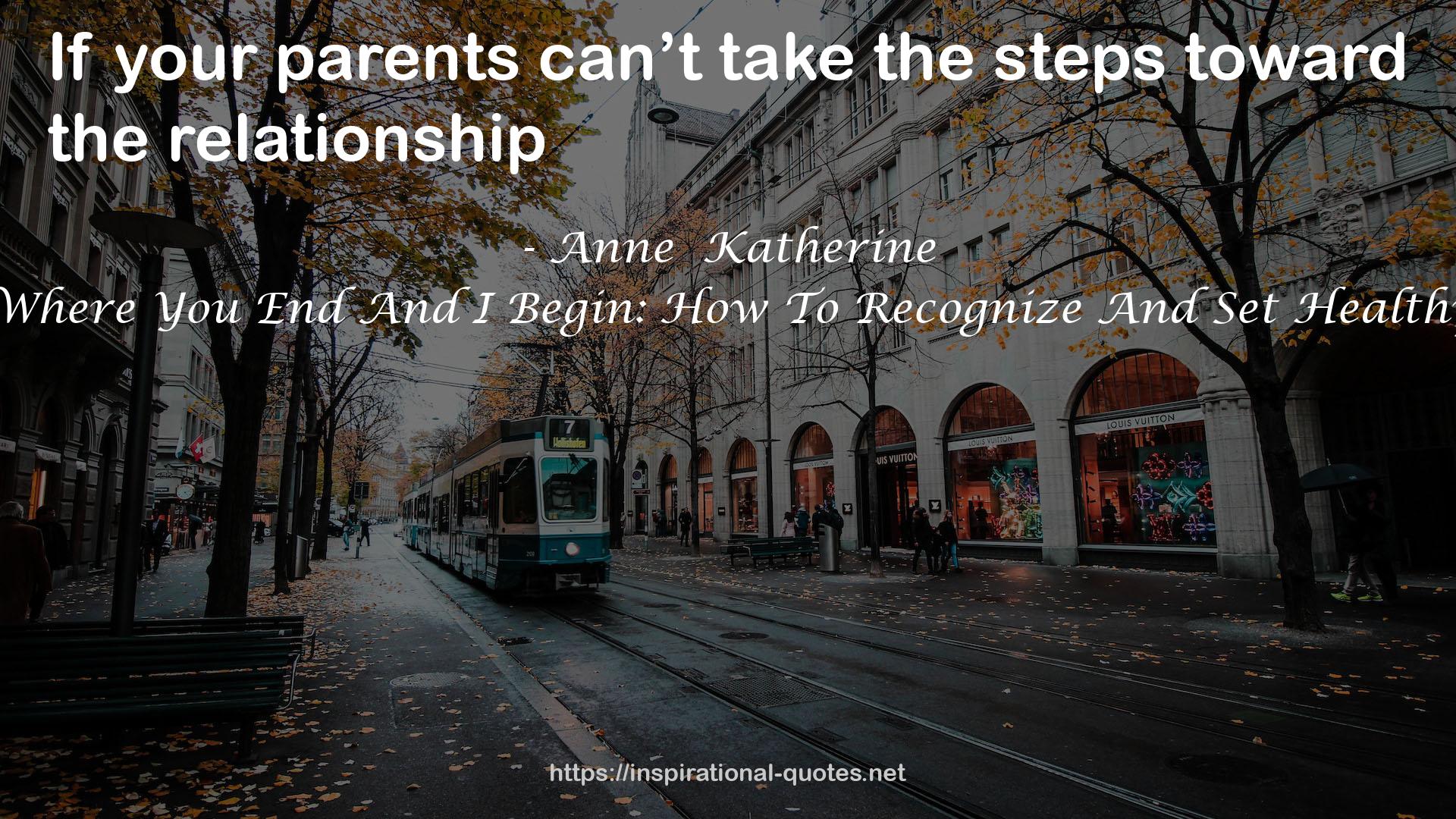 Boundaries: Where You End And I Begin: How To Recognize And Set Healthy Boundaries QUOTES