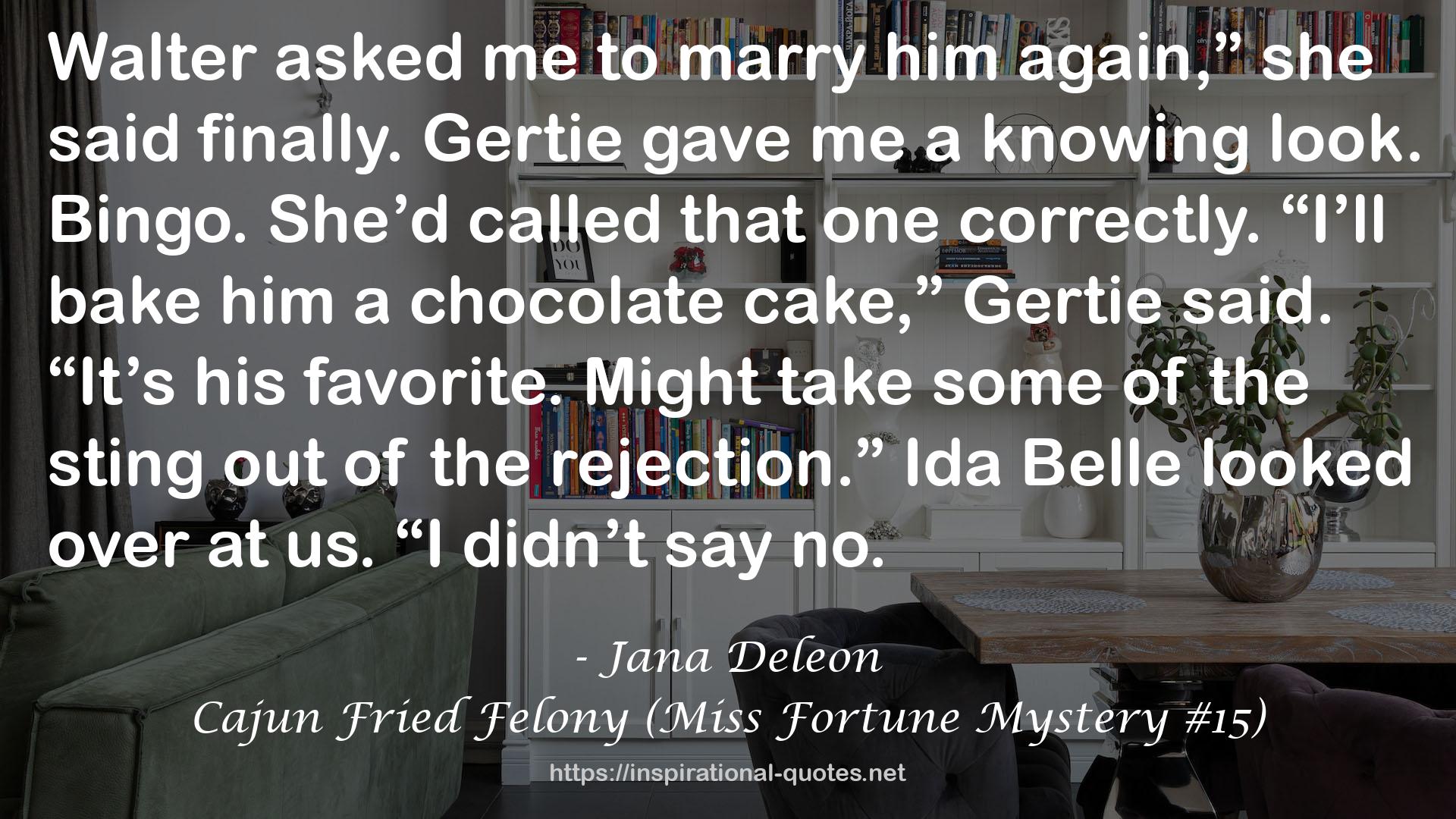 Cajun Fried Felony (Miss Fortune Mystery #15) QUOTES