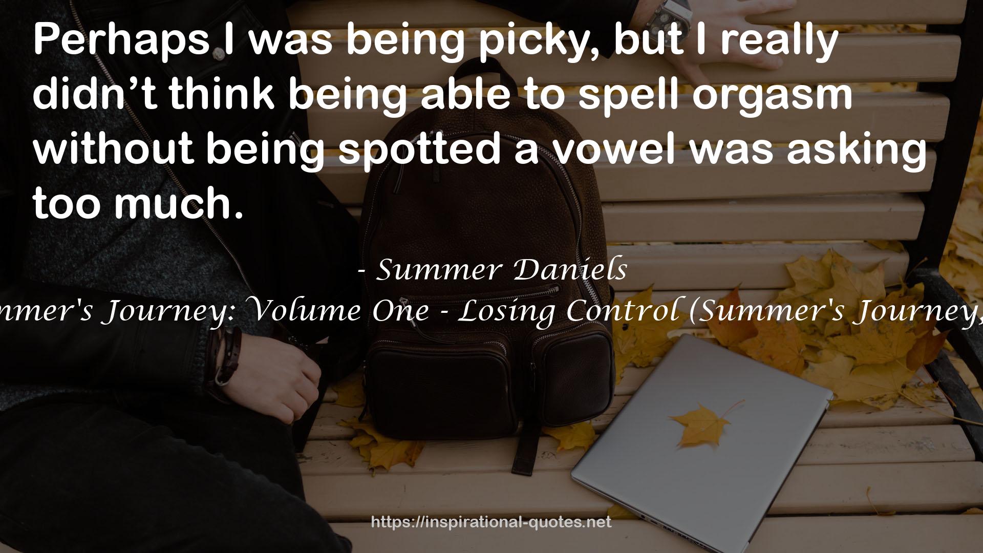 Summer's Journey: Volume One - Losing Control (Summer's Journey, #1) QUOTES