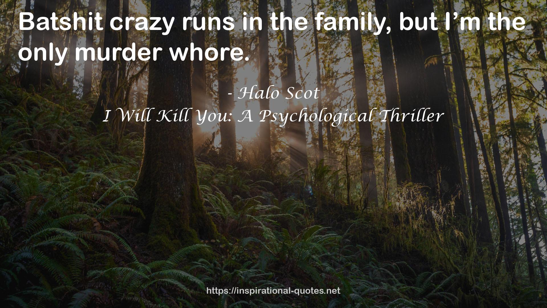 I Will Kill You: A Psychological Thriller QUOTES