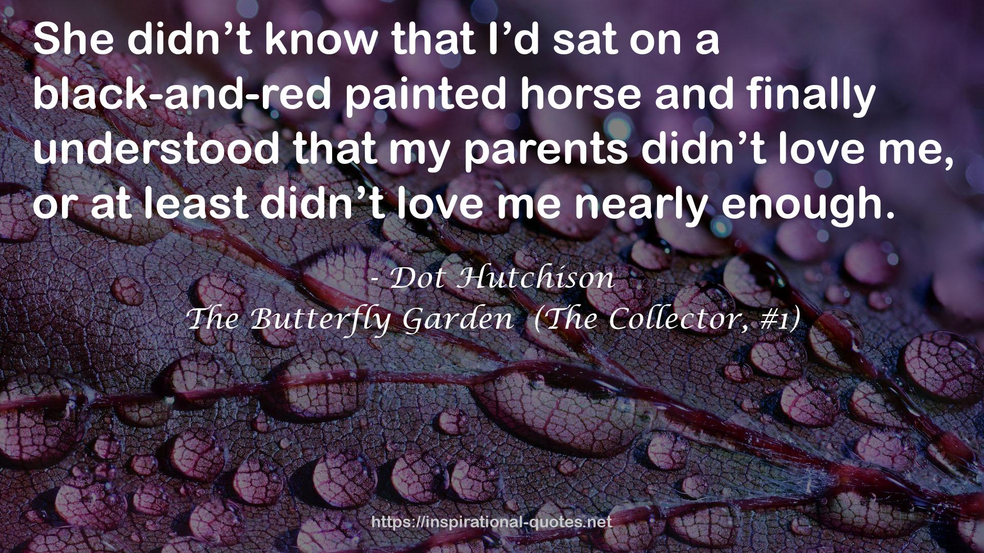 The Butterfly Garden  (The Collector, #1) QUOTES