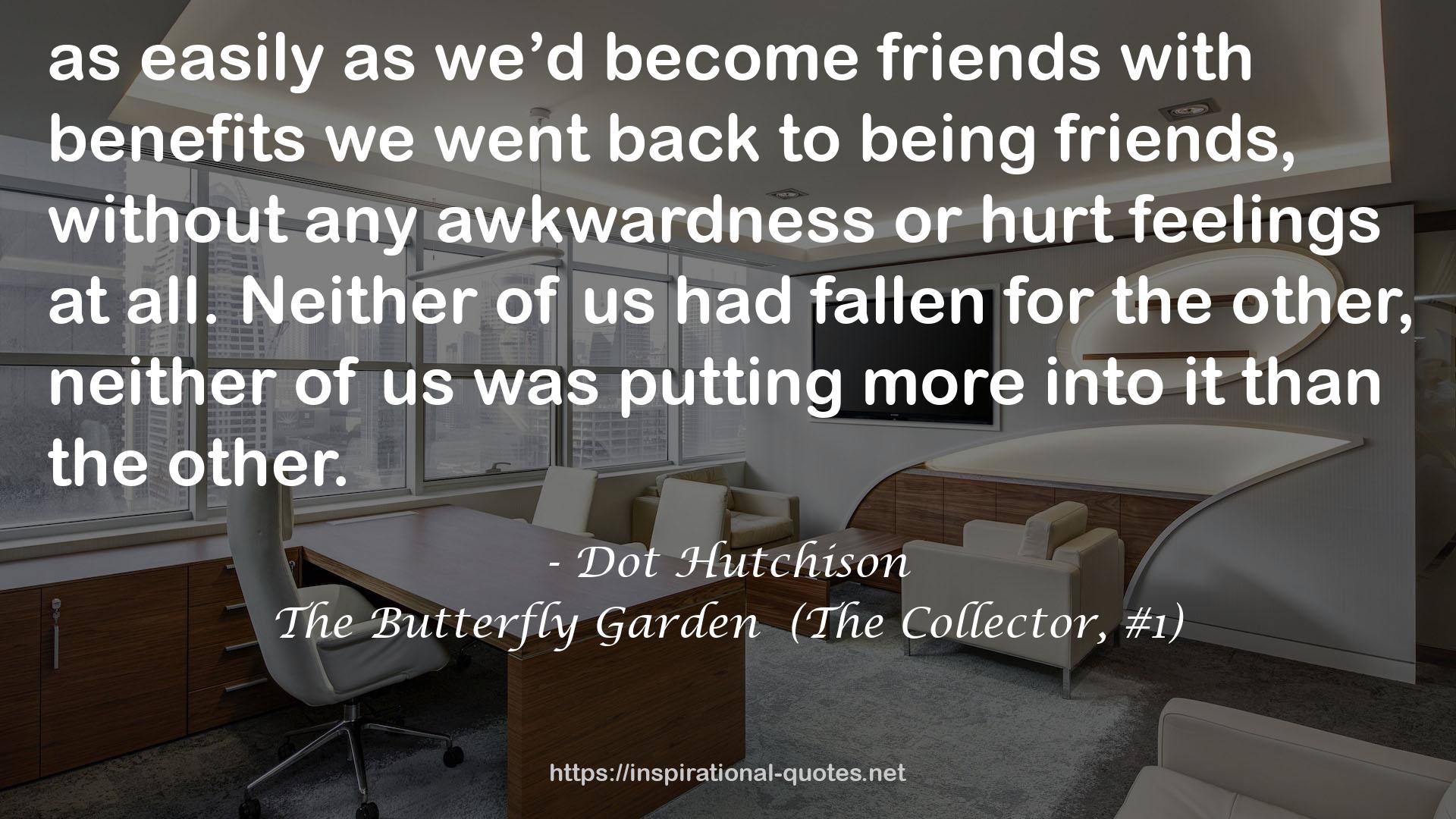 The Butterfly Garden  (The Collector, #1) QUOTES