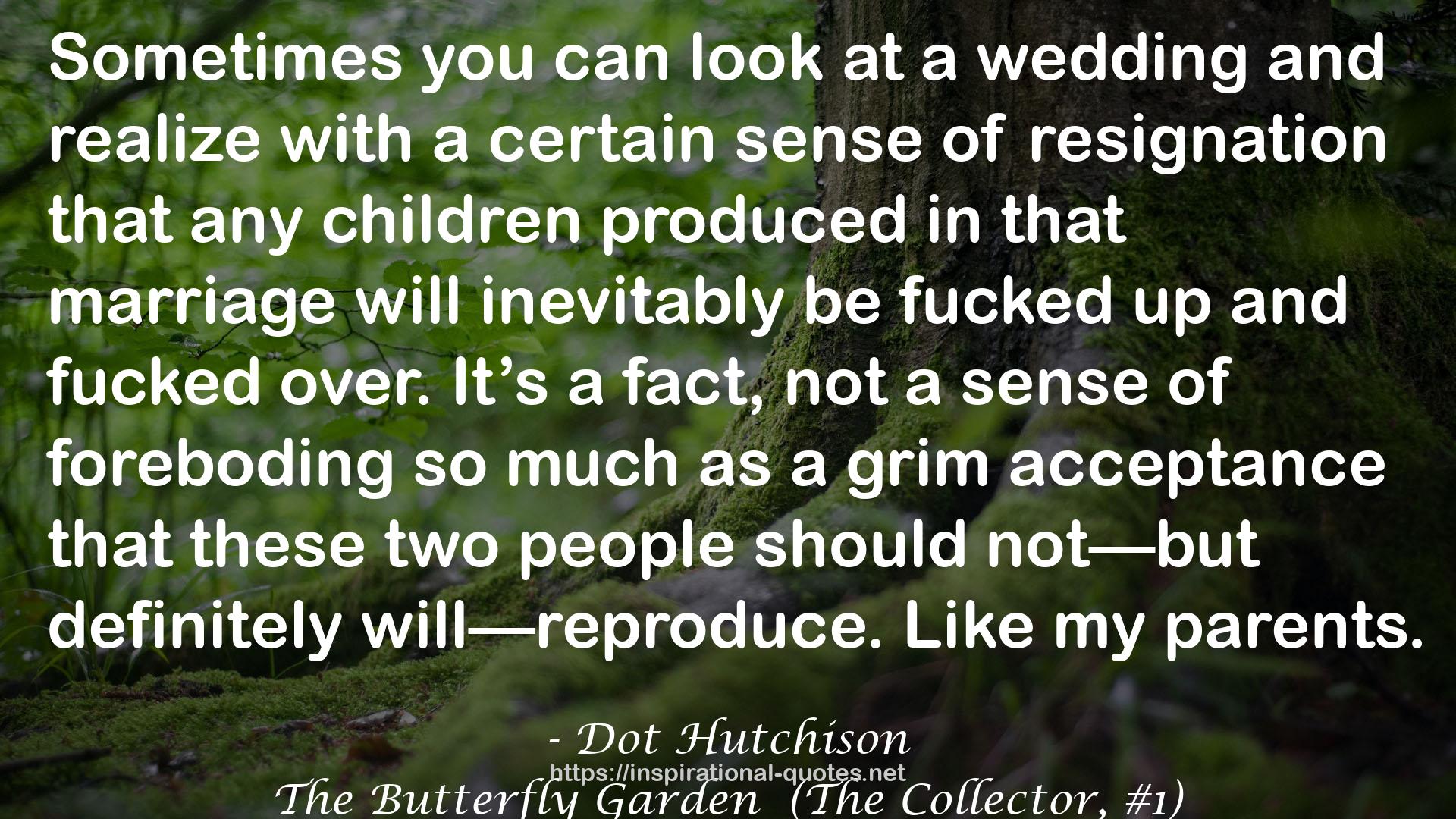The Butterfly Garden  (The Collector, #1) QUOTES