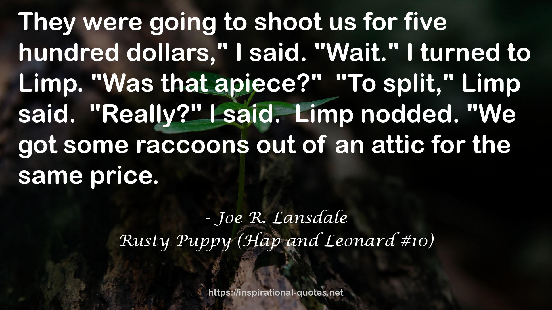 Rusty Puppy (Hap and Leonard #10) QUOTES