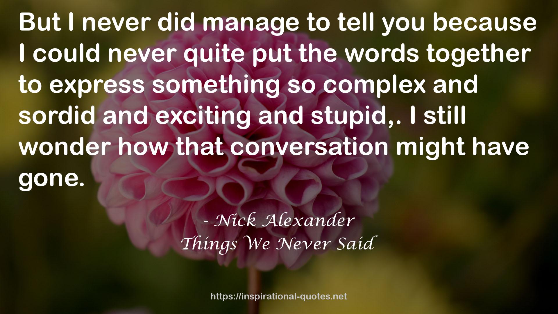 Nick Alexander QUOTES