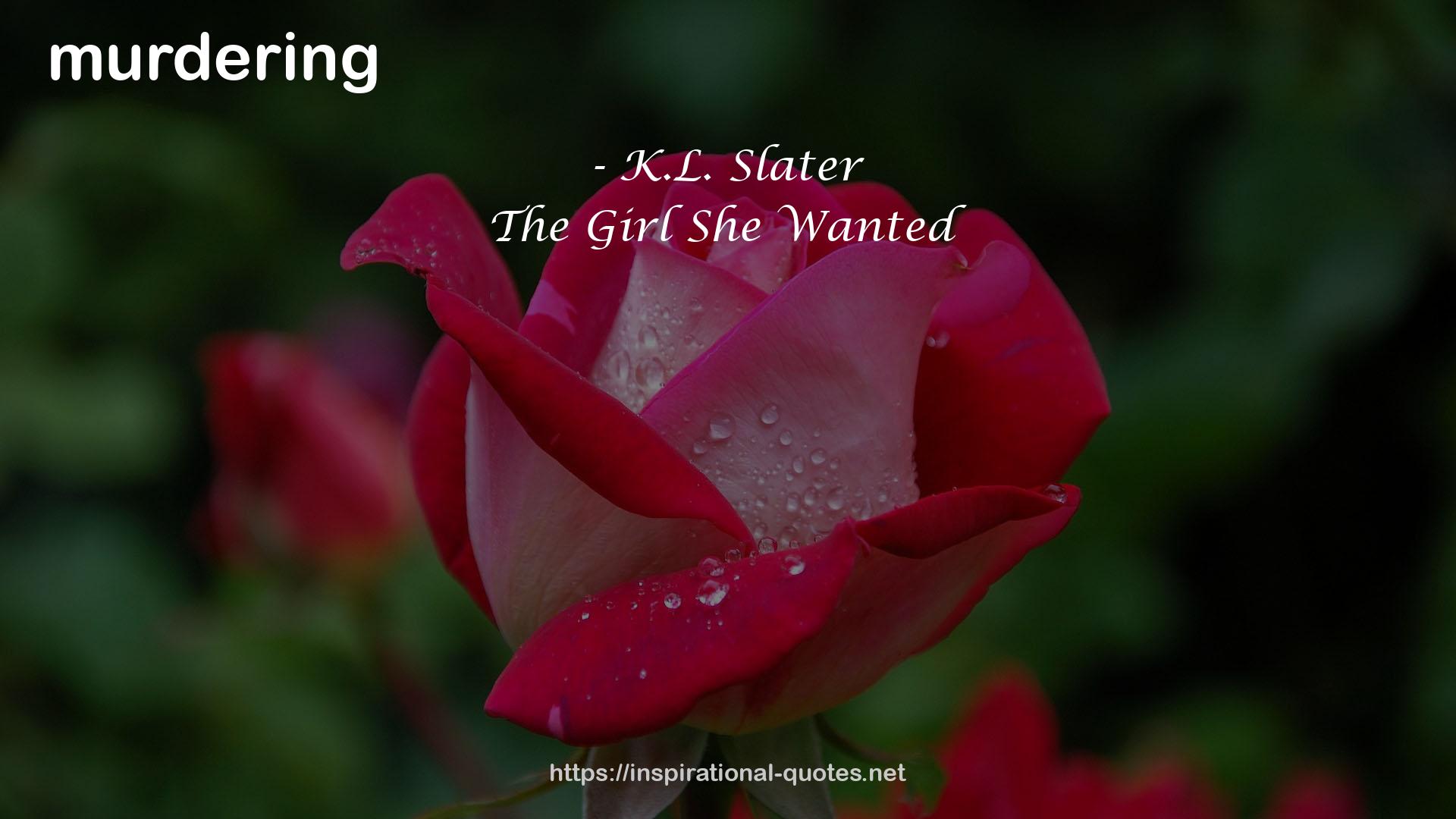 The Girl She Wanted QUOTES