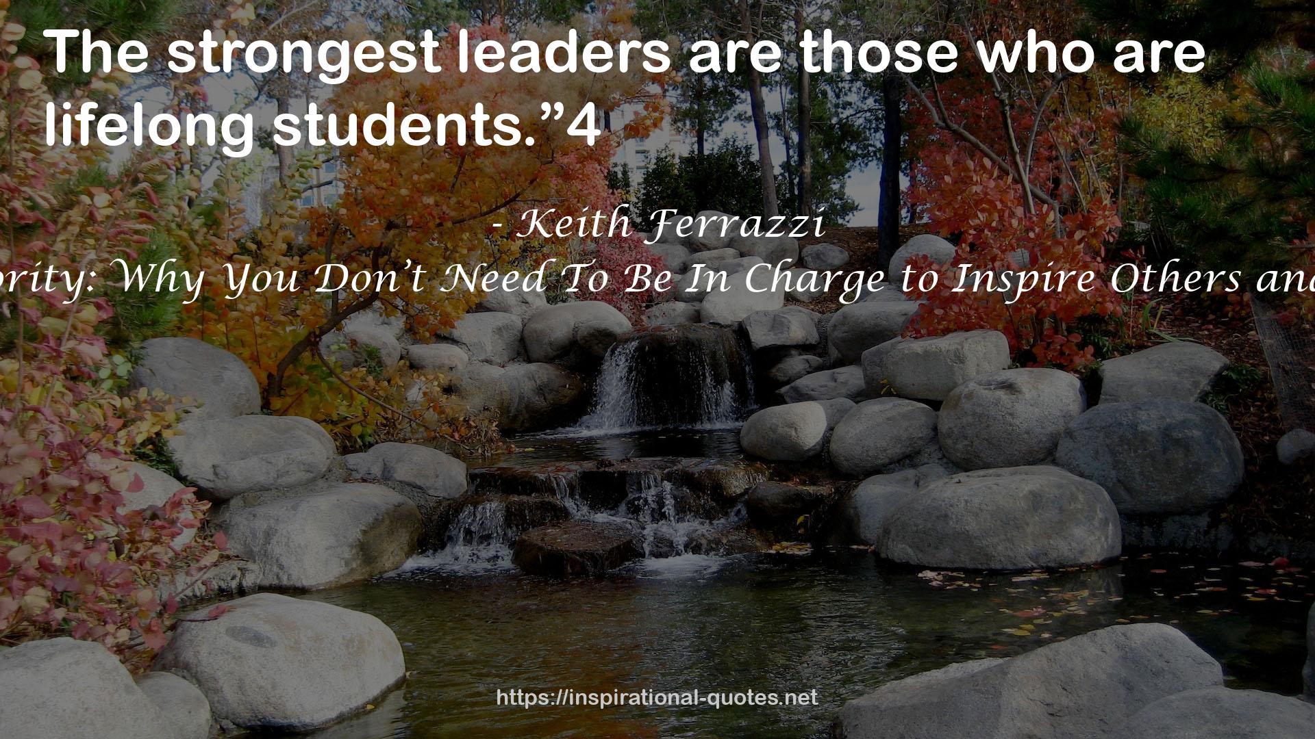 Leading Without Authority: Why You Don’t Need To Be In Charge to Inspire Others and Make Change Happen QUOTES