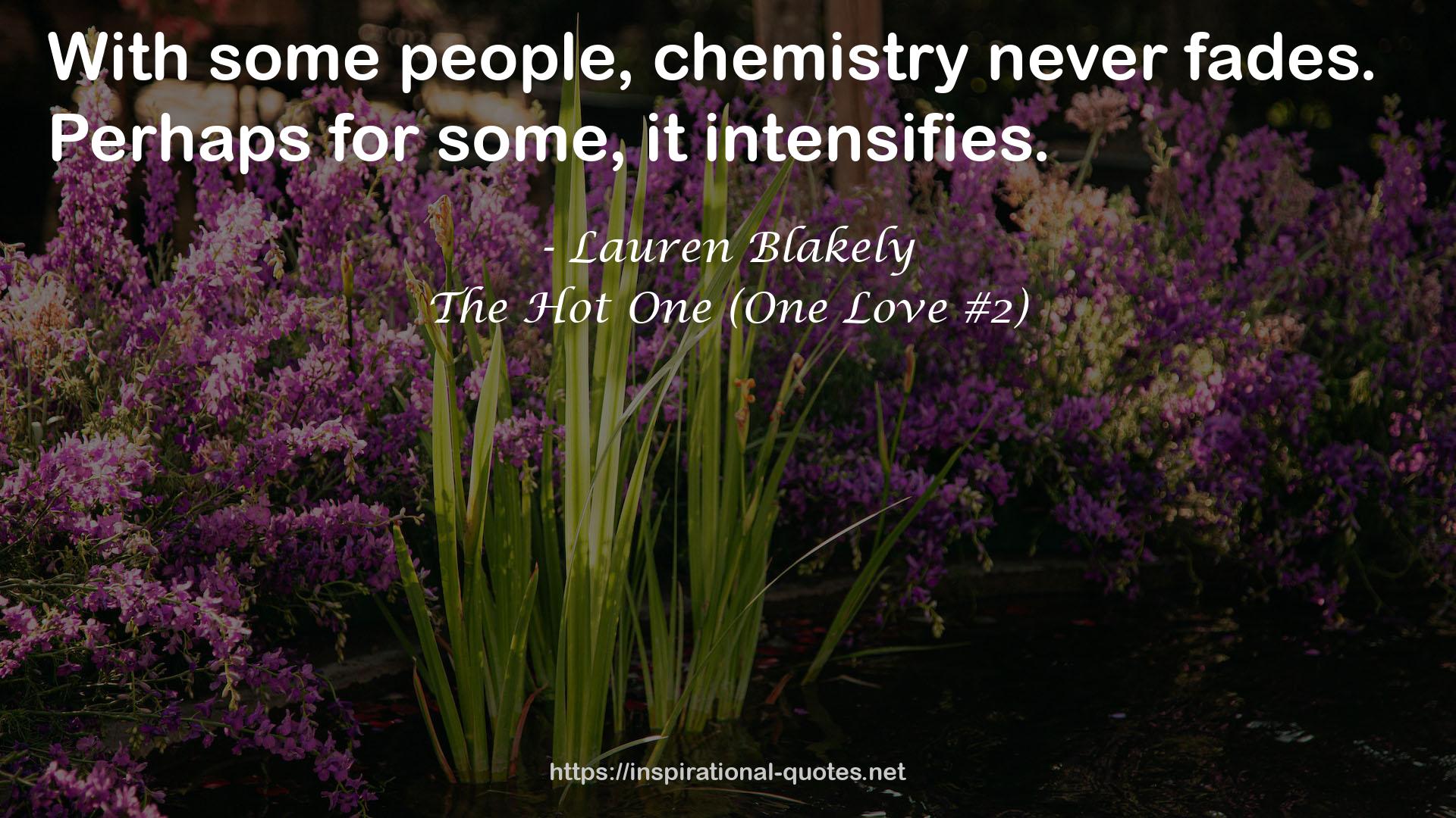 The Hot One (One Love #2) QUOTES