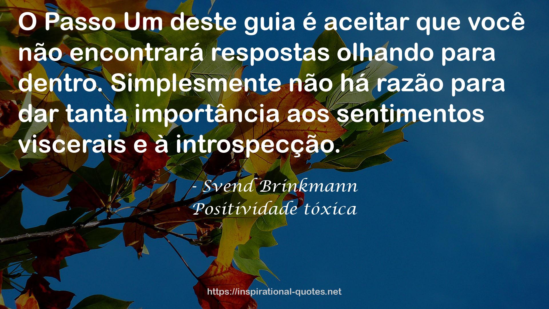 Positividade tóxica QUOTES