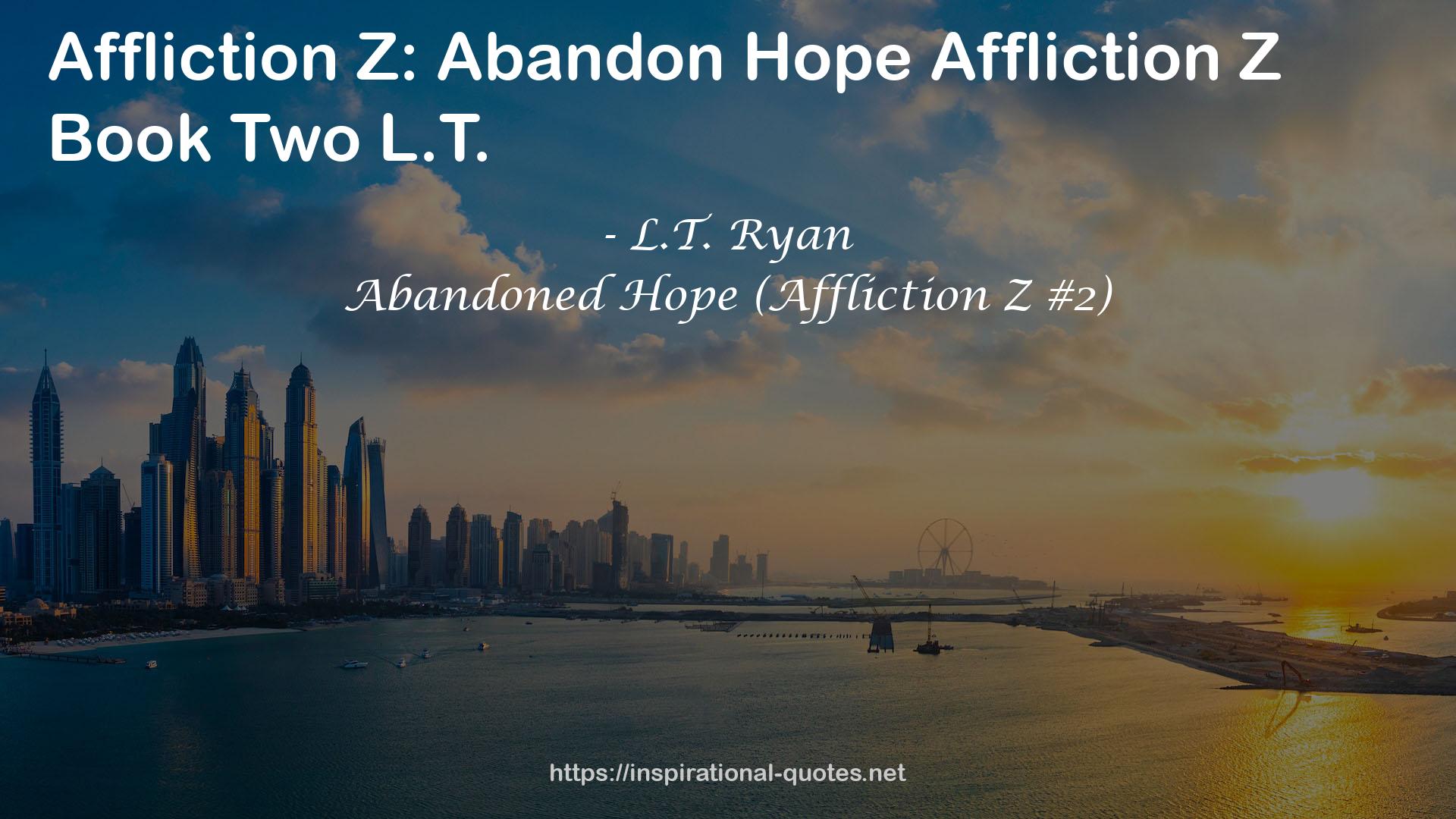 Abandoned Hope (Affliction Z #2) QUOTES