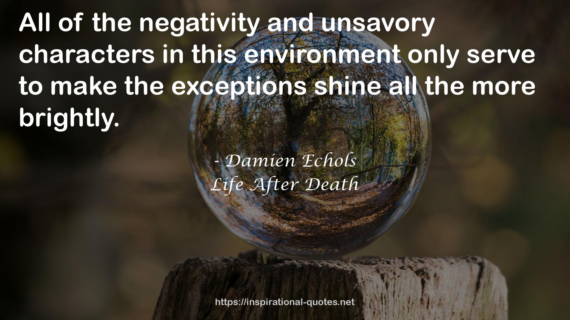 the negativity and unsavory characters  QUOTES