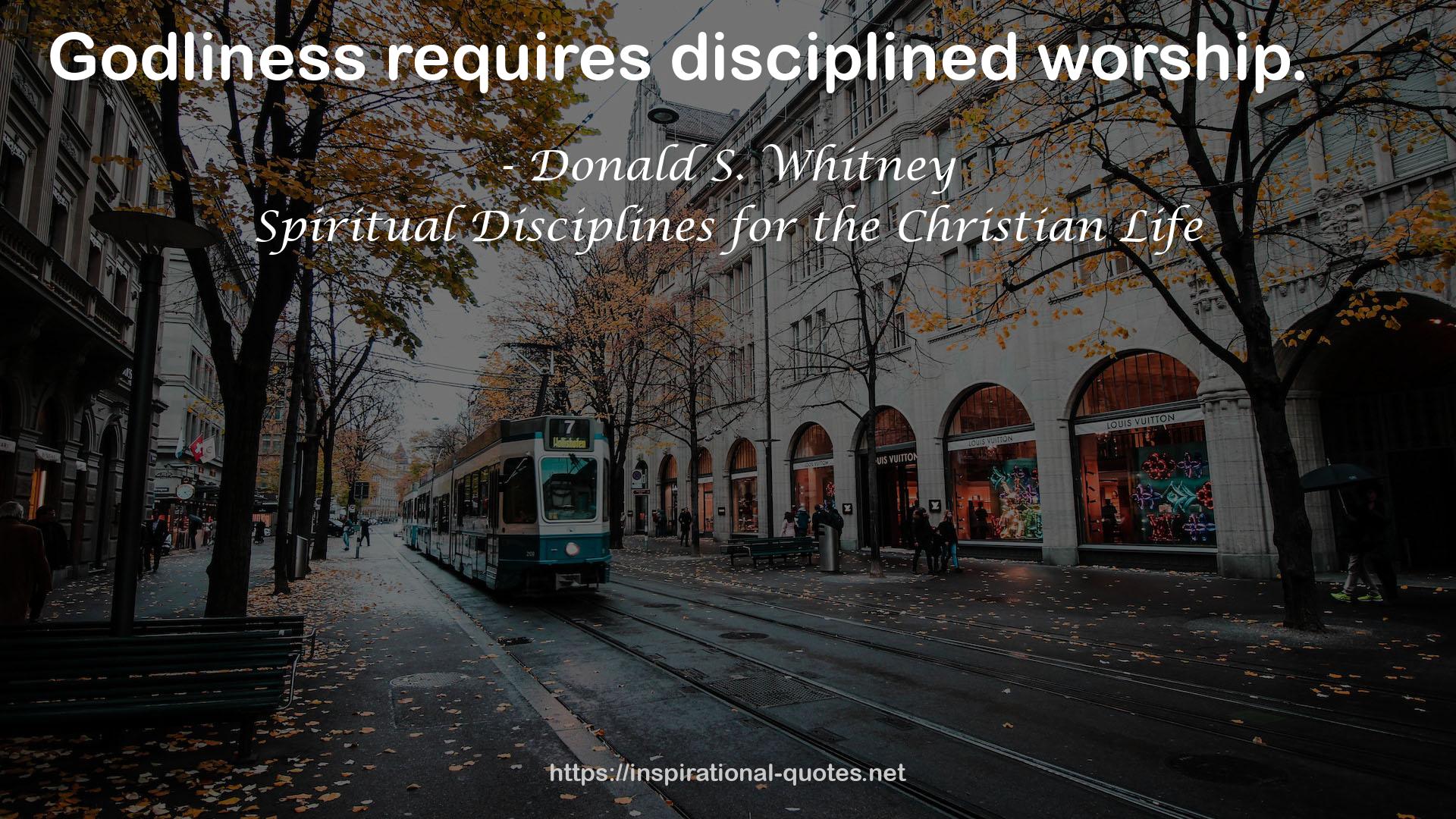 Spiritual Disciplines for the Christian Life QUOTES